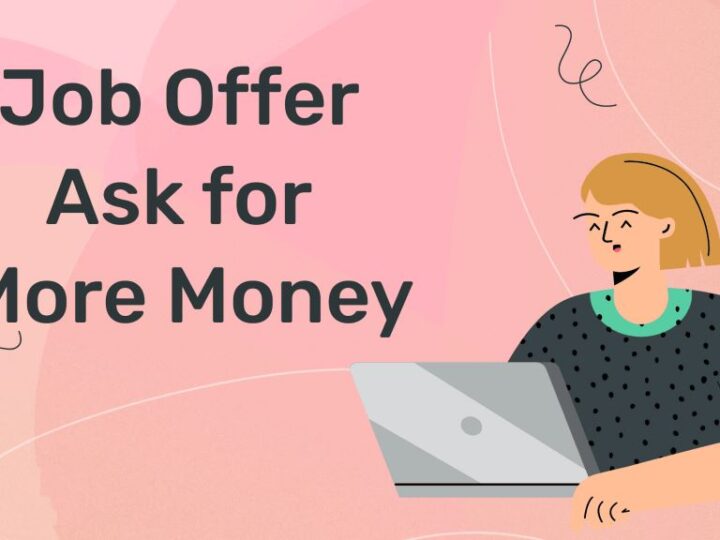 Is It Good to Ask for More Money in a Job Offer?