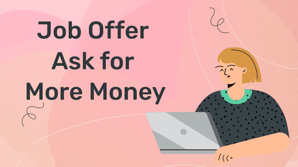 Is It Good to Ask for More Money in a Job Offer?